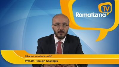 İltihapsız romatizma nedir? - Prof. Dr. Timuçin Kaşifoğlu
